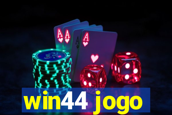 win44 jogo